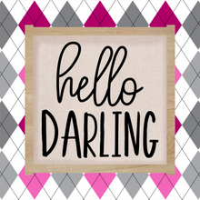 Load image into Gallery viewer, Hello Darling - Sign
