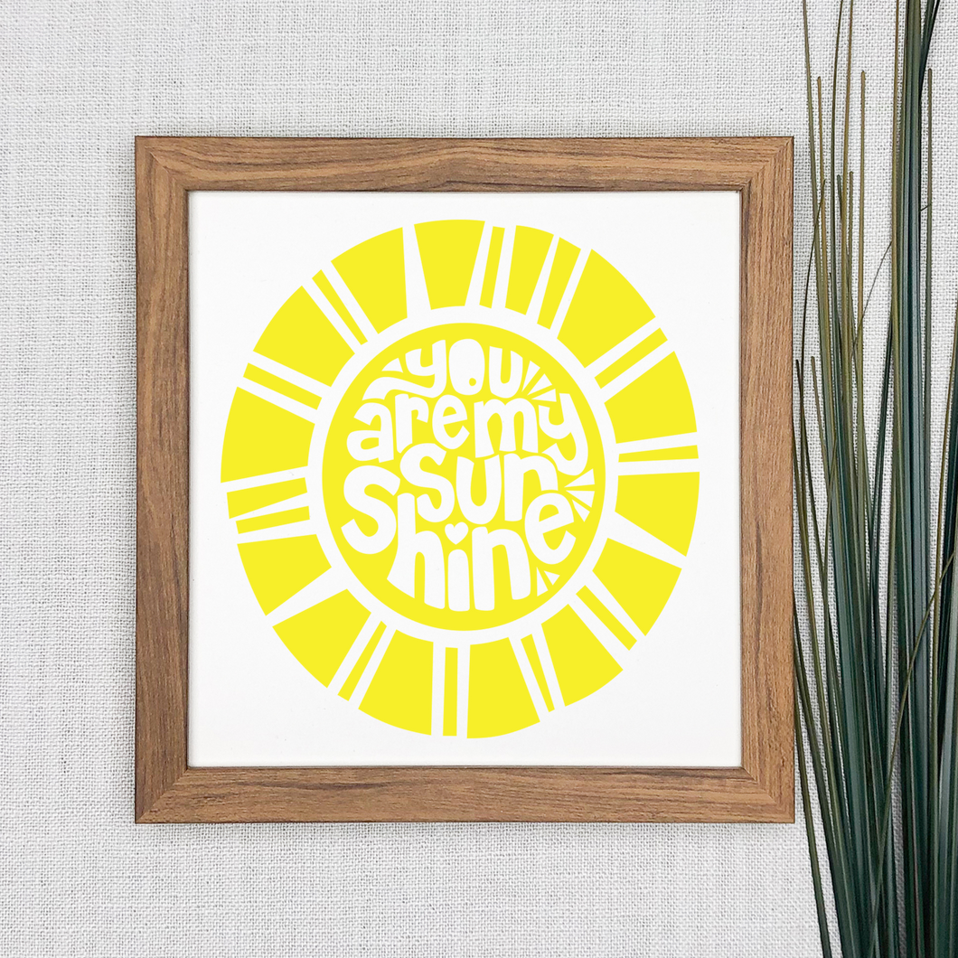 You are my sunshine - sign