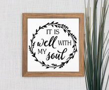 Load image into Gallery viewer, It Is Well With My Soul - Sign
