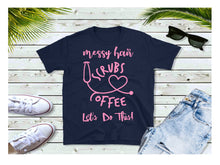 Load image into Gallery viewer, Messy Hair, Scrubs, Coffee... - Shirt
