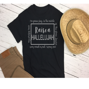 Raise A Hallelujah - T-Shirt