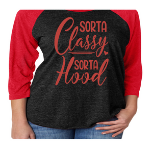 Sorta Classy Sorta Hood - Shirt