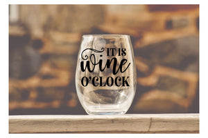 It's Wine O'Clock - Wine Glass